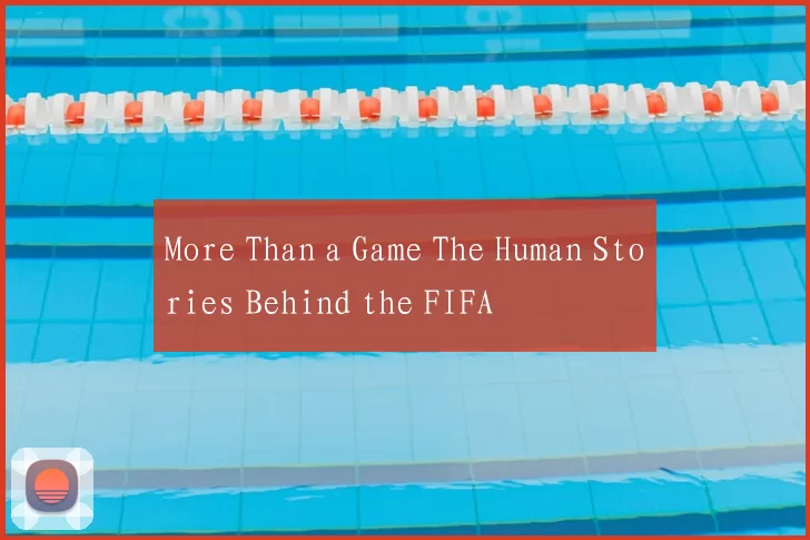 More Than a Game The Human Stories Behind the FIFA